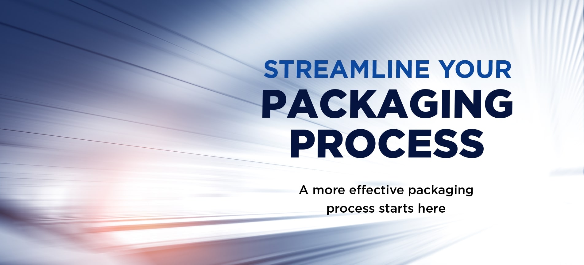 Streamline Your Packaging Process